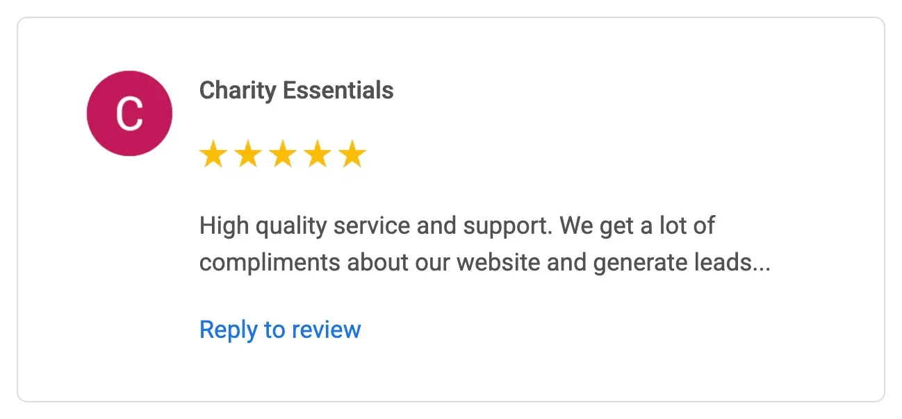 Google review from Charity Essentials: five stars, “High quality service and support. We get a lot of compliments about our website and generate leads…”